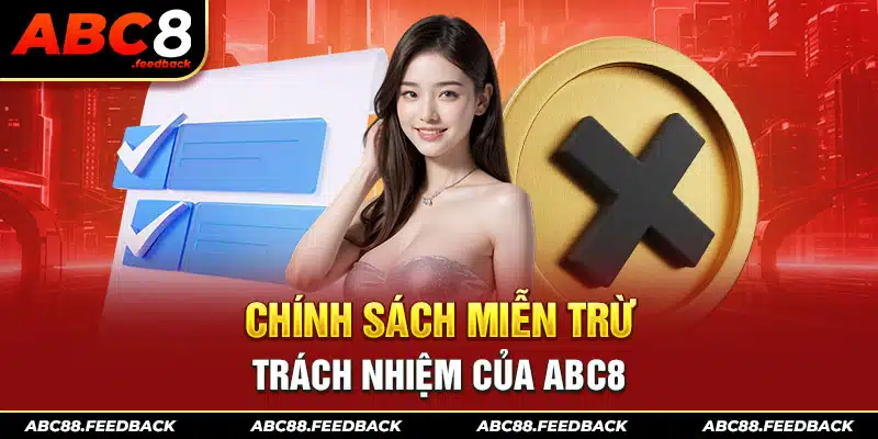 Chính sách miễn trừ trách nhiệm của ABC8 là gì